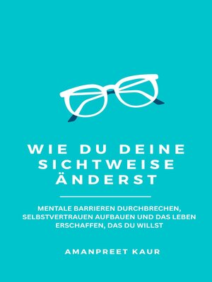 cover image of Wie Du Deine Sichtweise änderst